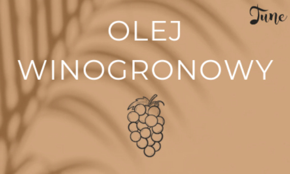 Olej winogronowy – lekki, ale bogaty